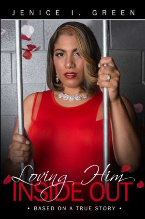 Loving Him Inside Out de Jenice Green