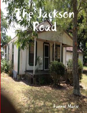 The Jackson Road de Fannie Marie