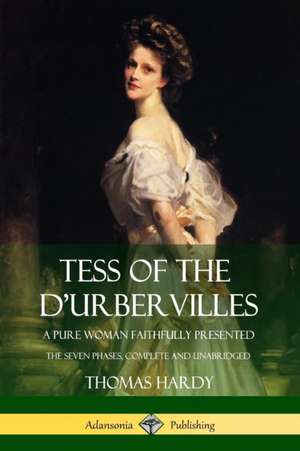 Tess of the d'Urbervilles de Thomas Hardy