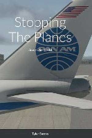 Stopping The Planes de Tyler Barrus