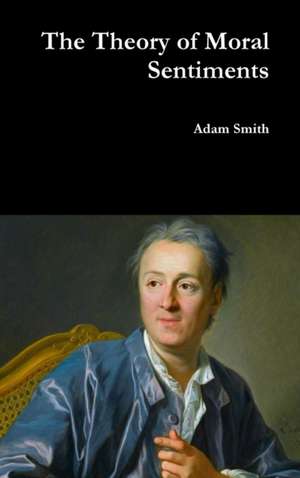 The Theory of Moral Sentiments de Adam Smith