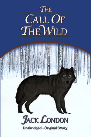 THE CALL OF THE WILD de Jack London