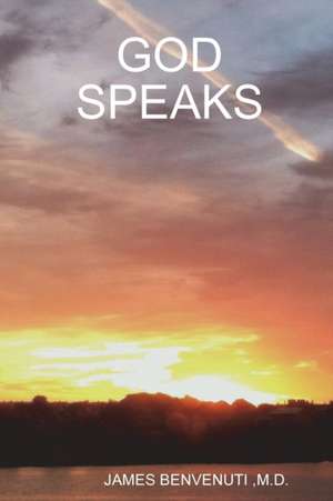 GOD SPEAKS de M. D. James Benvenuti
