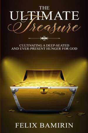 The Ultimate Treasure de Felix Bamirin