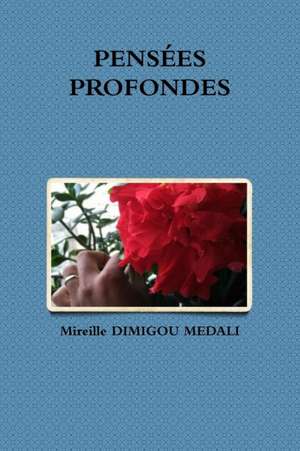 PENSÉES PROFONDES de Mireille Dimigou Medali