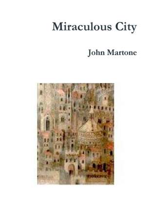 miraculous city de John Martone