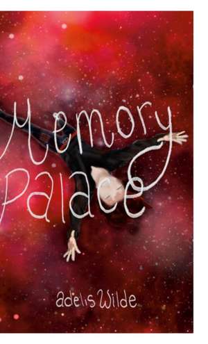 Memory Palace de Adelis Wilde