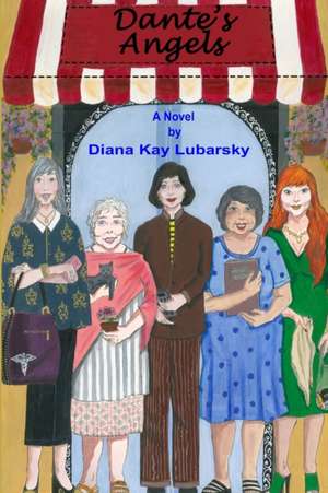 Dante's Angels de Diana Kay Lubarsky