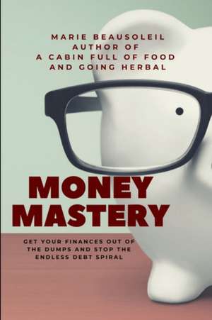 Money Mastery de Marie Beausoleil