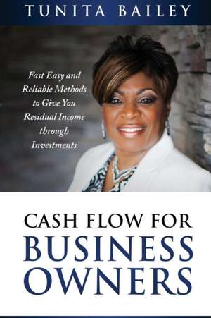 Cash Flow for Business Owners de Tunita Bailey