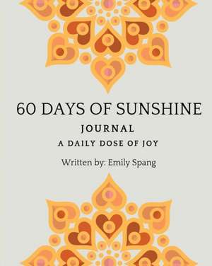 60 Days of Sunshine Journal de Emily Spang