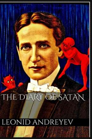 The Diary of Satan de Leonid Andreyev