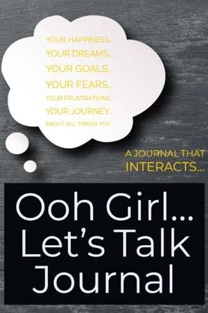 Ooh Girl... Let's Talk Journal de Brenda K Thomas