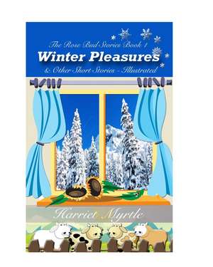 Winter Pleasures and Other Short Stories de Harriet Myrtle