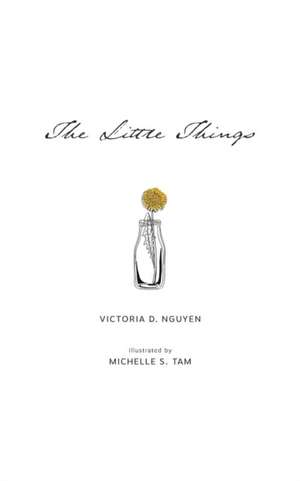 The Little Things de Victoria D. Nguyen