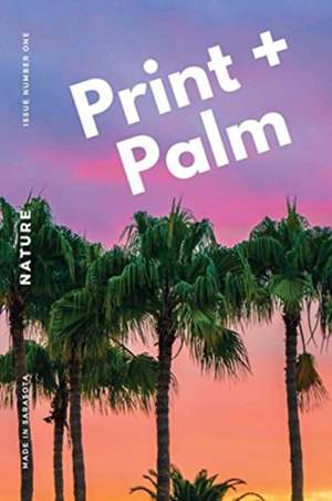 Print + Palm, Volume 1 de Bookstore1sarasota