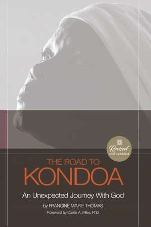 The Road To Kondoa [Revised and Updated] de Francine Thomas