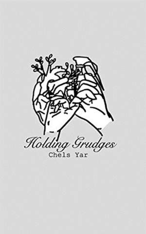 Holding Grudges de Chels Yar