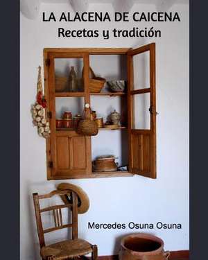 La Alacena de Caicena de Osuna, Mercedes Osuna