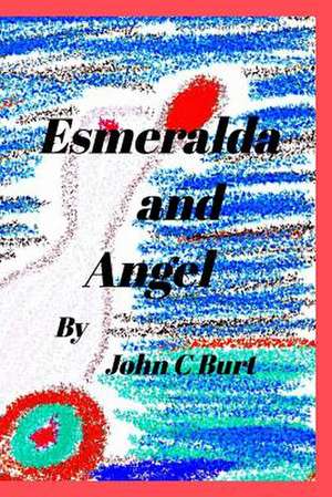 Esmeralda and Angel. de John C. Burt