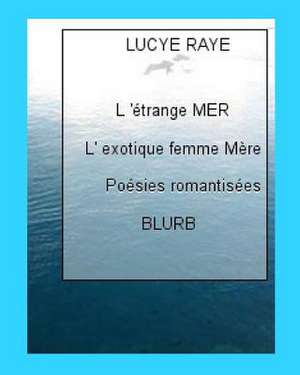 L'Etrange Mer de Lucye Raye