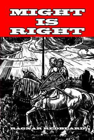 Might Is Right de Ragnar Redbeard