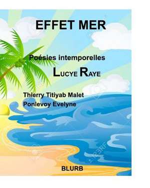 Effet Mer de Lucye Raye