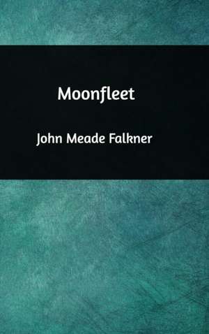 Moonfleet de John Meade Falkner