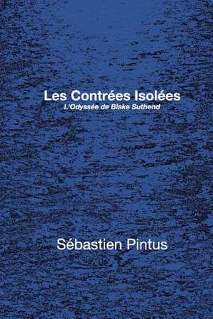 Les Contrees Isolees de Pintus, Sebastien