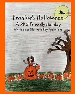 Frankie's Halloween a PKU Friendly Holiday de Foos, Kacie