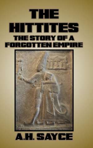 The Hittites de A. H. Sayce
