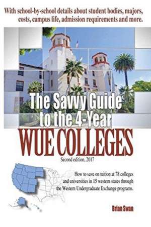 The Savvy Guide to the 4-Year WUE Colleges de Brian Swan