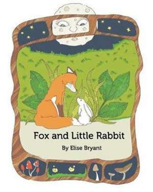 Bryant, E: Fox and Little Rabbit