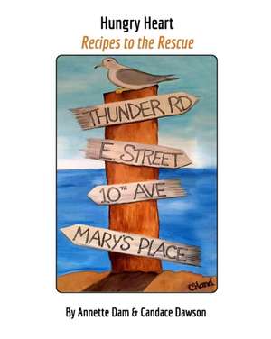 Hungry Heart - Recipes to the Rescue de Candace Dawson