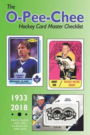 The O-Pee-Chee Hockey Card Master Checklist de Richard Scott