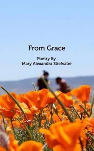 From Grace de Mary Alexandra Stiefvater