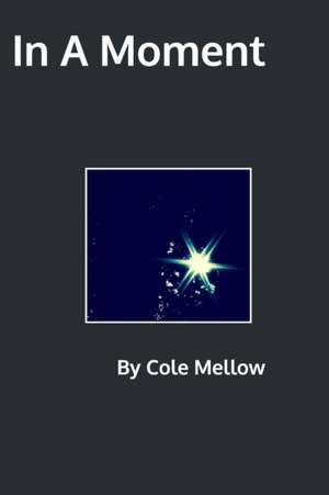 In a Moment... de Mellow, Cole