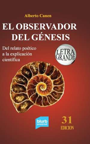 31ed El observador del Génesis. Del relato poético a la explicación científica de Alberto Canen