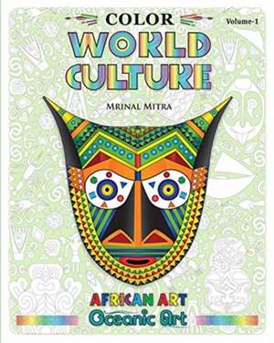 Color World Culture, Volume-1 de Mrinal Mitra