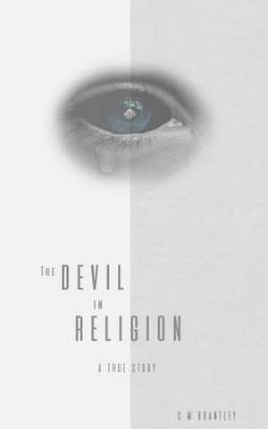 The Devil in Religion de Brantley, C. M.