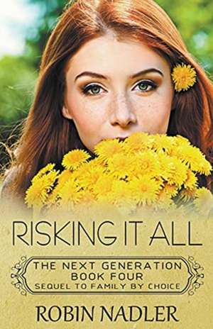 Risking it All de Robin Nadler