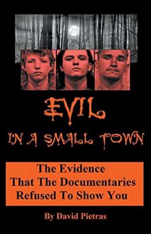 Evil in a Small Town de David Pietras