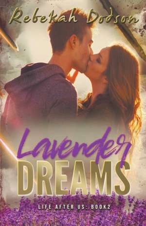 Lavender Dreams de Rebekah Dodson