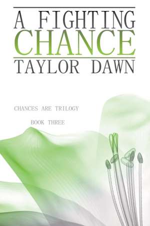 A Fighting Chance de Taylor Dawn