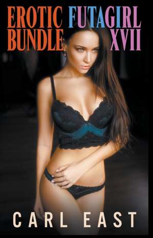 Erotic Futagirl Bundle XVII de Carl East