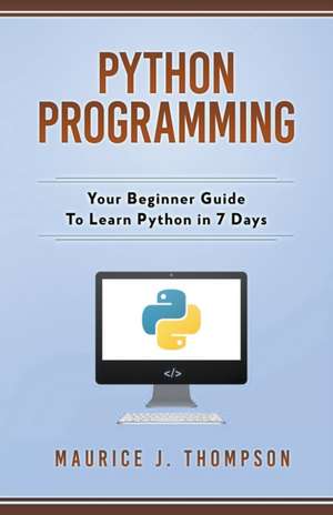 Python Programming de Maurice J Thompson