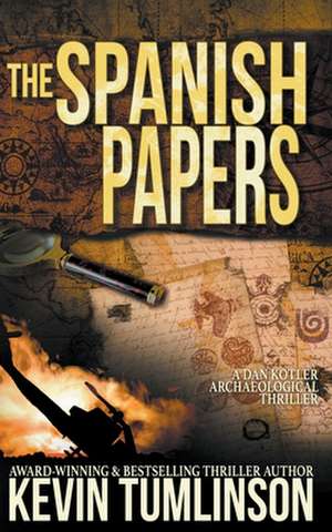 The Spanish Papers de J Kevin Tumlinson