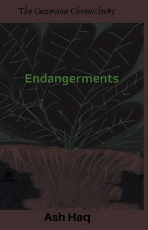 Endangerments de Ash Haq