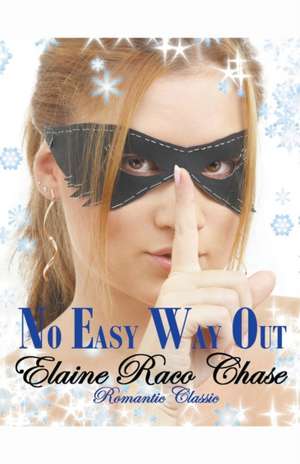 No Easy Way Out de Elaine Raco Chase