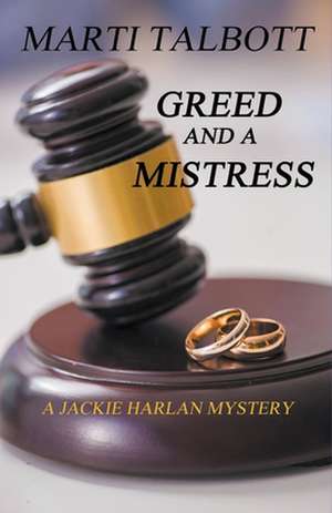 Greed and a Mistress de Marti Talbott